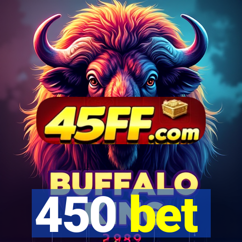 450 bet